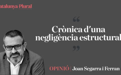 Crònica d’una negligència estructural