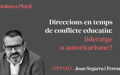 Direccions en temps de conflicte educatiu: lideratge o autoritarisme?